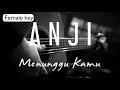 Download Lagu Menunggu Kamu - Anji Female Key ( Acoustic Karaoke )