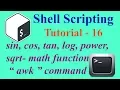Shell Scripting Tutorial - 16 sin cos log power Degree to Rad sqrt Som Tips
