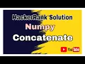 Concatenate HackerRank Solution Numpy