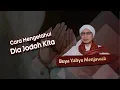 Download Lagu Cara Mengetahui Dia Jodoh Kita - Buya Yahya Menjawab