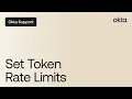 Set Token Rate Limits Okta Support