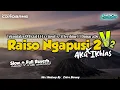 Lagu Raiso Ngapusi x Aku Ikhlas V2 - Tekomlaku Ft Ervinsof x Aftershine Ft Damara.De (Slow+Reverb) 