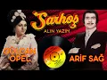 Arif Sağ & Gülcan Opel - Sarhoş - Alın Yazım - Remastered