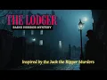 Lagu THE LODGER: Jack the Ripper-Inspired Radio Horror Mystery with Hitchcock's Legacy