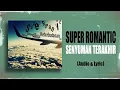 Super Romantic - Senyuman Terakhir (Official Audio \u0026 Lyric)