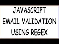 EMAIL VALIDATION USING REGULAR IN JAVASCRIPT