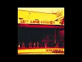 Left Lane Cruiser // What You Want