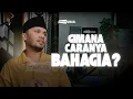 Download Lagu Gimana caranya bahagia? - Ustadz Hanan Attaki #kataUHA MP3