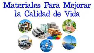 🌐 Materiales Para Mejorar la Calidad de Vida 🌐 [Fácil y Rápido] | FÍSICA |