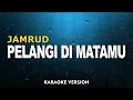 Download Lagu Jamrud - Pelangi Di Matamu (Karaoke Version)