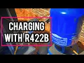 HVAC Charging with R422B