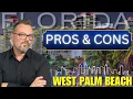 5 Pros and Cons of Living in West Palm Beach Florida