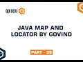 Java Map And Locator By Govind Part 39 QO-BOX