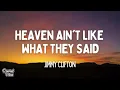Jimmy Clifton - Heaven Ain't Like What They Said (Lyrics)
