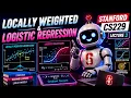 Locally Weighted Logistic Regression in 4 Min Stanford CS229 L-3