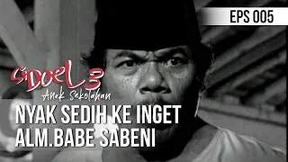 Download SI DOEL ANAK SEKOLAHAN - Nyak Sedih Ke Inget Alm.Babe Sabeni MP3