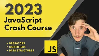 JavaScript 2023 crash course - identifiers data structures operators