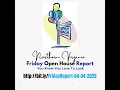 04 04 2025 FRIDAY OPEN HOUSE REPORT