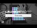 Launchpad Pro - Overview Novation