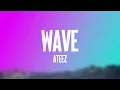 WAVE - ATEEZ [Lyrics Video]