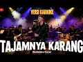 Lagu TAJAMNYA KARANG MANSYUR S - KARAOKE (ROCK ORCHESTRA COVER) VERSI KARAOKE