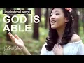 Download Lagu God Is Able - Valerie Utomo