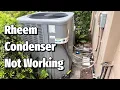 Rheem AC Blowing Warm Air Condensing Unit Not Turning On