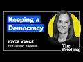 Keeping a Democracy with Joyce Vance