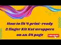How to fit 4 print-ready 2 finger Kit Kat wrapper designs on an A4 page 1