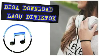 cara download lagu tiktok terbaru 2020