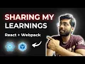 React and Webpack My Learnings and Tips