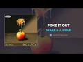 Wale & J. Cole - Poke It Out (AUDIO)