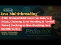 CompletableFuture Async Chaining Error Handling Parallel Tasks Blocking vs Non-Blocking