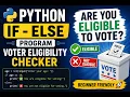 Python If-Else Program Check Voter Eligibility Using Python