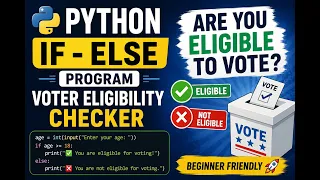 Python If-Else Program Check Voter Eligibility Using Python