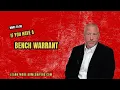 What is a bench warrant and what to do if you have one with Attorney Brett Riegel
