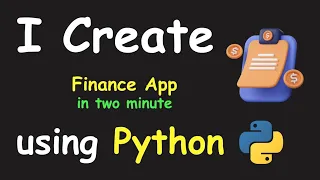 I CREATE FINANCE APP IN 2 MIN USING PYTHON LEARN PYTHON BY BUILDING SIMPLE PROJECTS