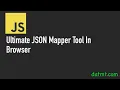 Transform JSON Instantly in Your Browser - Powerful JSON Mapper Tool for Developers