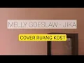 Download Lagu Jika teringat tentang dikau jauh di mata dekat di hati || Melly Goeslaw cover ( ruang kost)