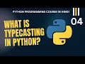 Python Course What are Numbers and Typecasting in Python