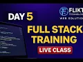 Day 5 Full Stack Web Development Training Flikt Technology Web Solution