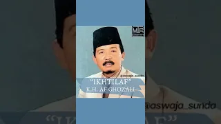 Download Ikhtilaf - K.H. AF Ghazali MP3