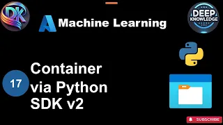 17 How to Create a Container with Python SDK v2 Step-by-Step Guide