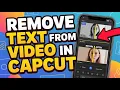 Hoe verwijder je tekst uit video in Capcut Mobile