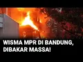 Download Lagu Wisma MPR di Bandung, Jawa Barat, Dibakar Massa Aksi Demo | Liputan 6