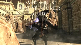 Dark Souls 2 SOTFS Great Hammer Guide 2021