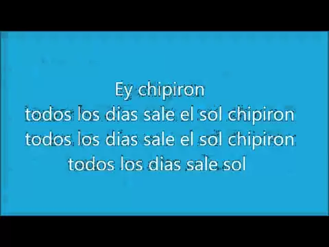 Download MP3 Todos los dias sale el sol chipiron lyrics letra