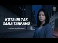 Kota Ini Tak Sama Tanpamu - Nadhif Basalamah | Cover by Allevo Music