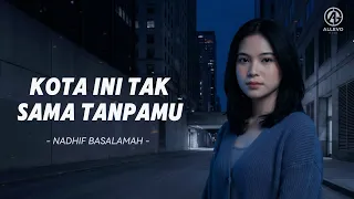 kota ini tak sama tanpamu nadhif basalamah cover by allevo music