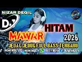 Lagu MAWAR HITAM || DJ TERBARU 2026 JEDAG JEDUG FULL BASS REMIX